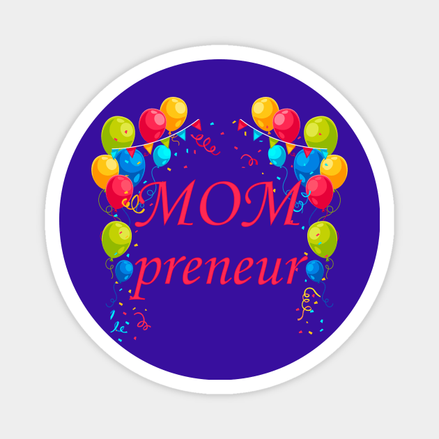 Womens Mompreneur Magnet by presstex.ua@gmail.com